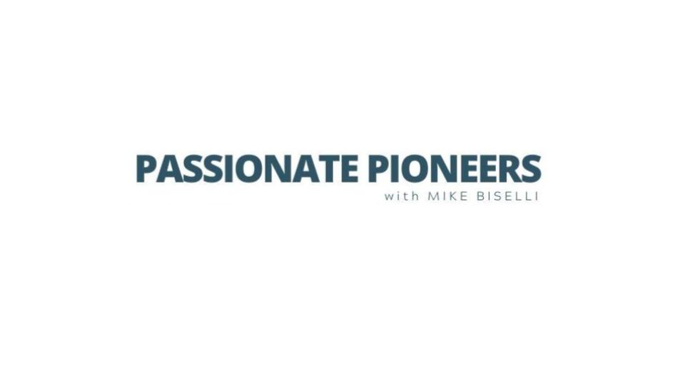 Passionate Pioneers with Mike Biselli Logo