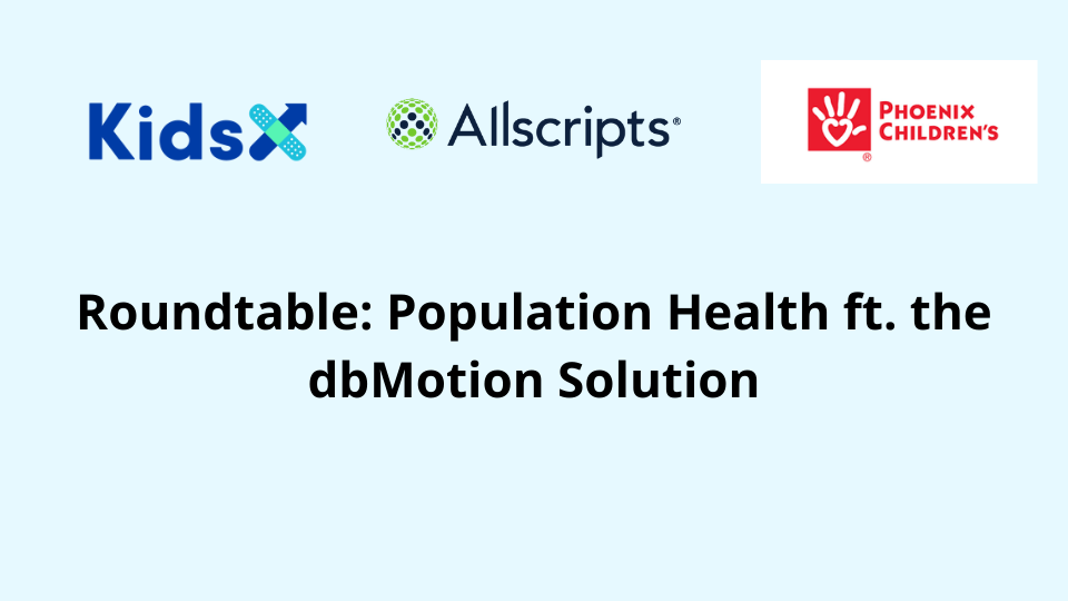 Roundtable: Population Health ft. the dbMotion Solution - KidsX